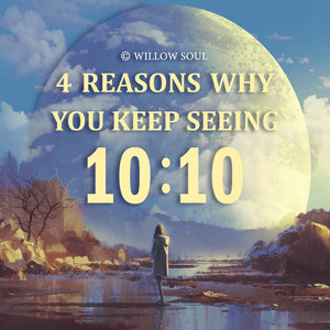 4 Reasons Why You Are Seeing 10:10 – The Meaning of 1010